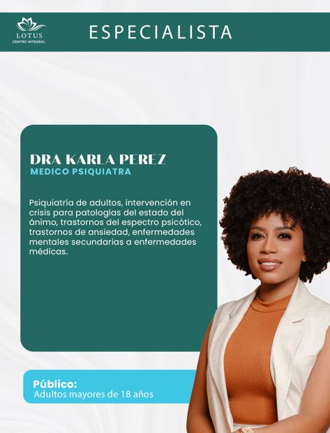 Dra. Karla Pérez, Psiquiatra